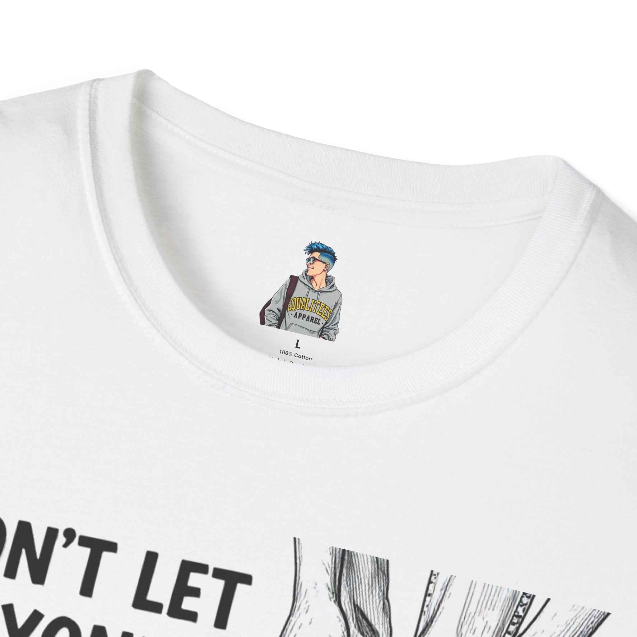 Don't Let Anyone Tell You How To Tie Your Laces T-Shirt