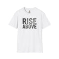 Rise Above Motivational Graphic T-Shirt