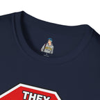 They Said Stop You Will Stop T-Shirt - Consent Awareness