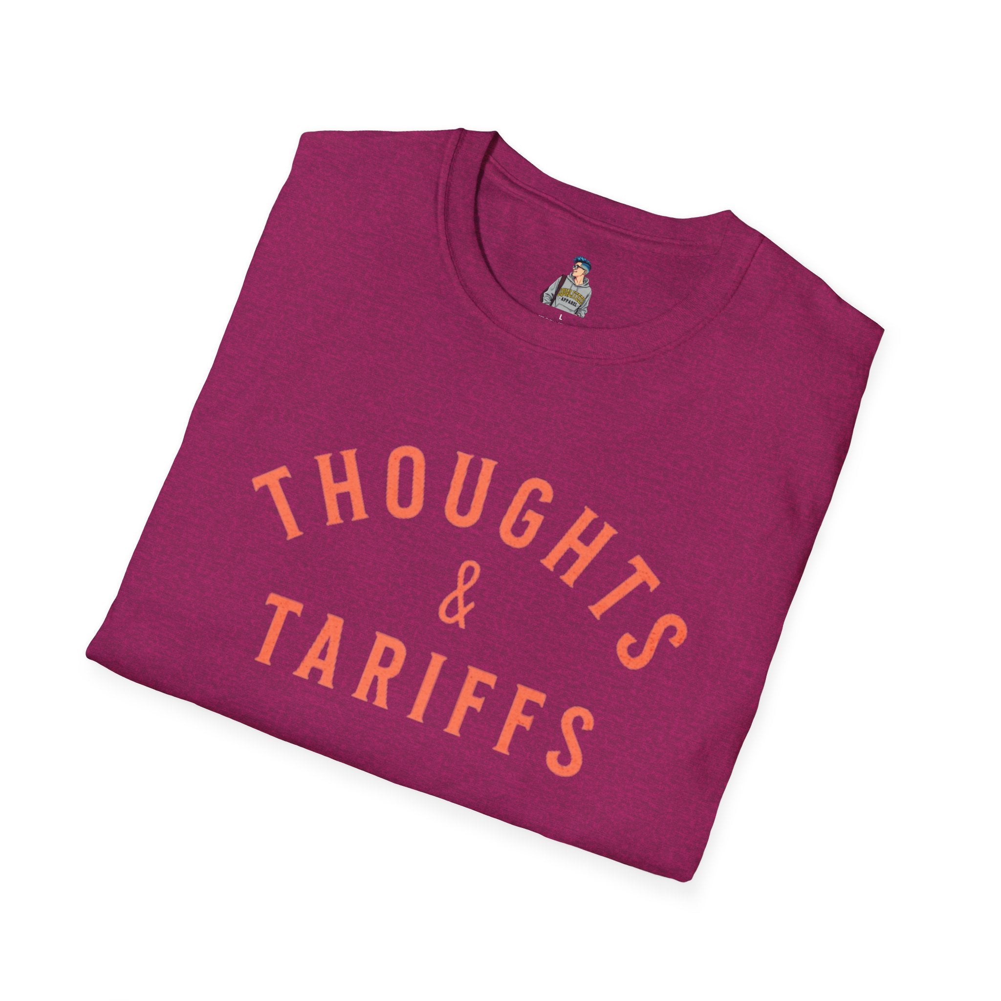 Funny Political Unisex SoftstyleThoughts and Tariffs Tee