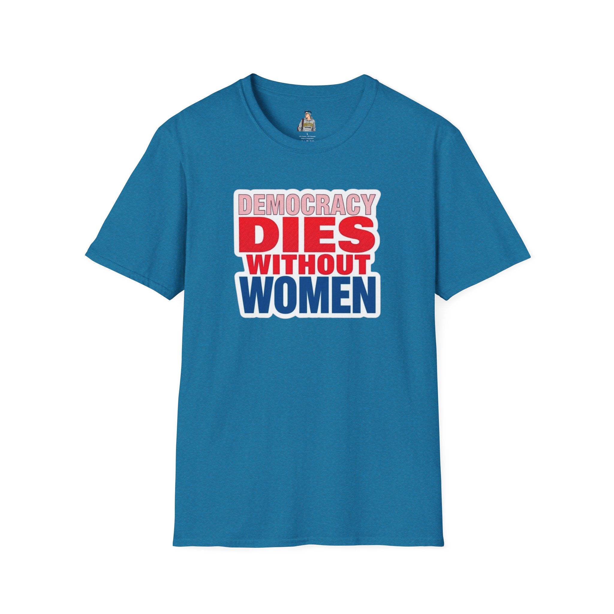 Democracy Dies Without Women Unisex Softstyle T-Shirt
