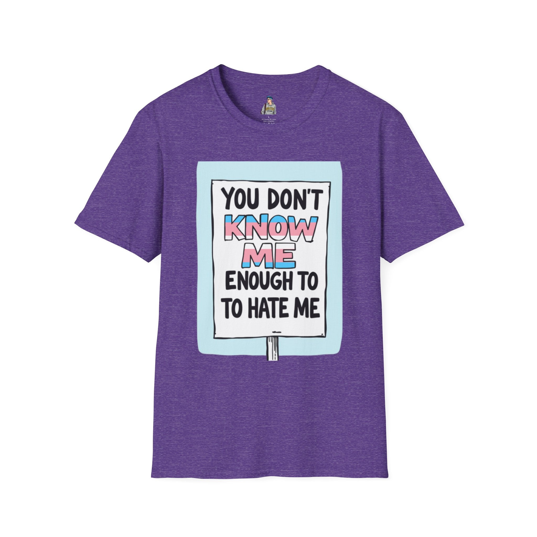 You Don't Know Me Enough to Hate Me Trans Pride T-Shirt - Unisex Softstyle Tee for Casual Wear