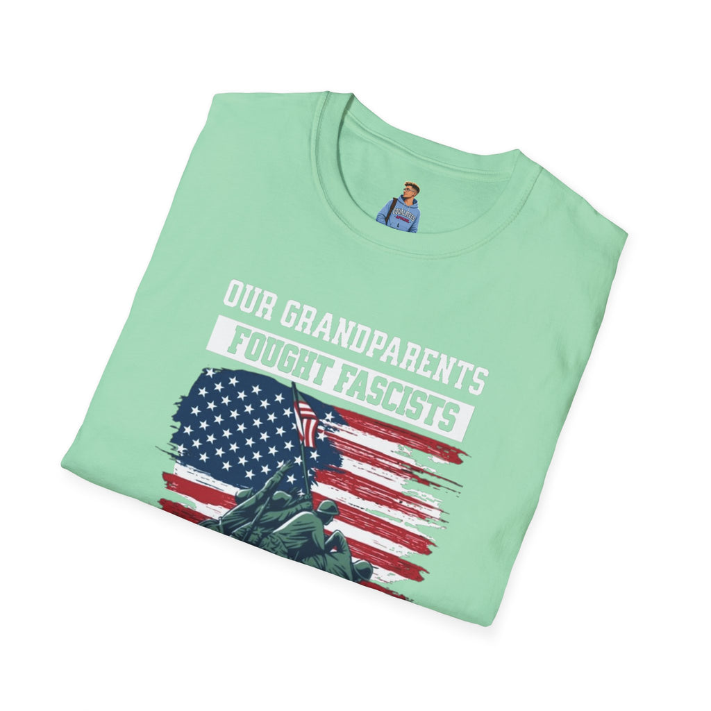 Unisex Softstyle T-Shirt: 'Our Grandparents Fought Fascists' Patriotic Tee