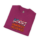 Unisex Softstyle T-Shirt - "Abort Unwanted Presidencies"
