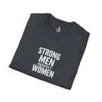 Strong Men Respect Women Statement Tee Unisex Softstyle T-Shirt