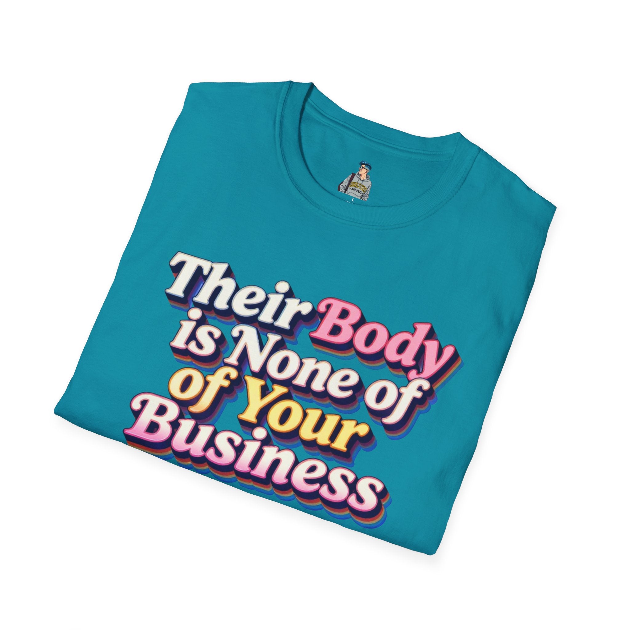 Bodily Autonomy T-Shirt - Their Body Is None of Your Business T-Shirt