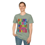 My Love is No Different Than Yours Pride Unisex T-Shirt