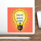 Inspiring Die-Cut Stickers – Educate, Advocate, Celebrate