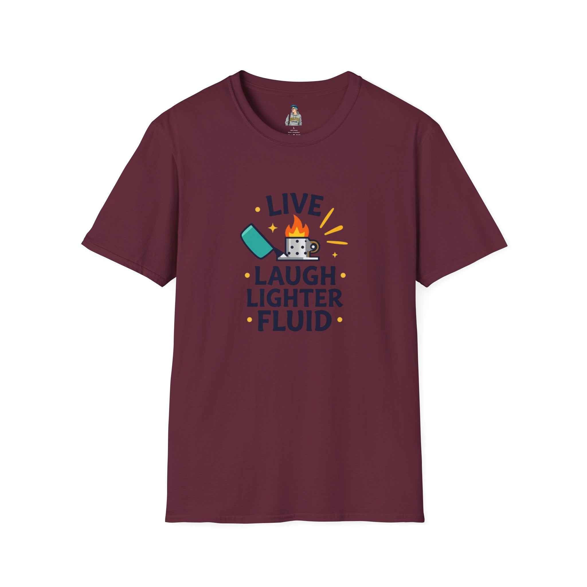 Live Laugh Lighter Fluid T-Shirt