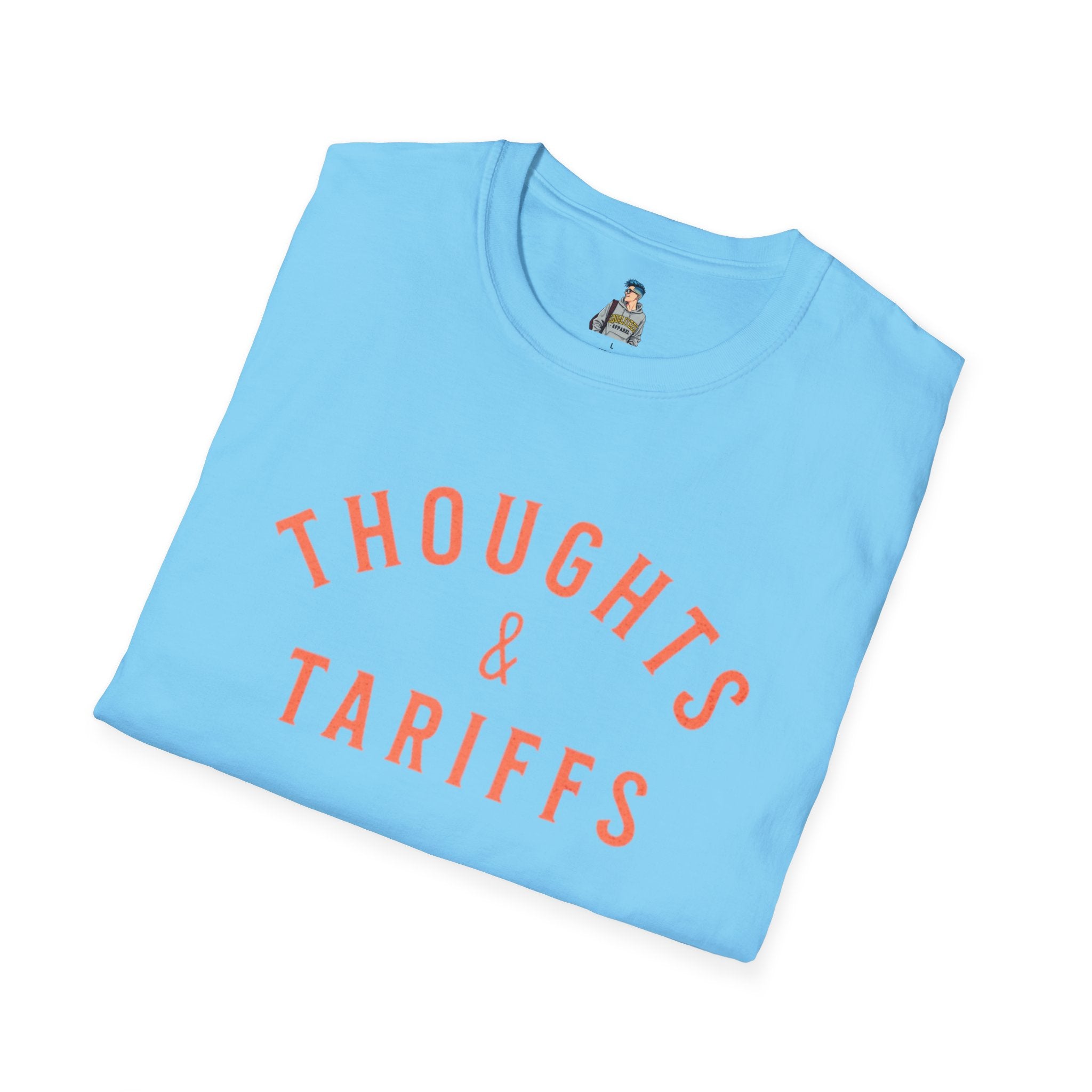 Funny Political Unisex SoftstyleThoughts and Tariffs Tee
