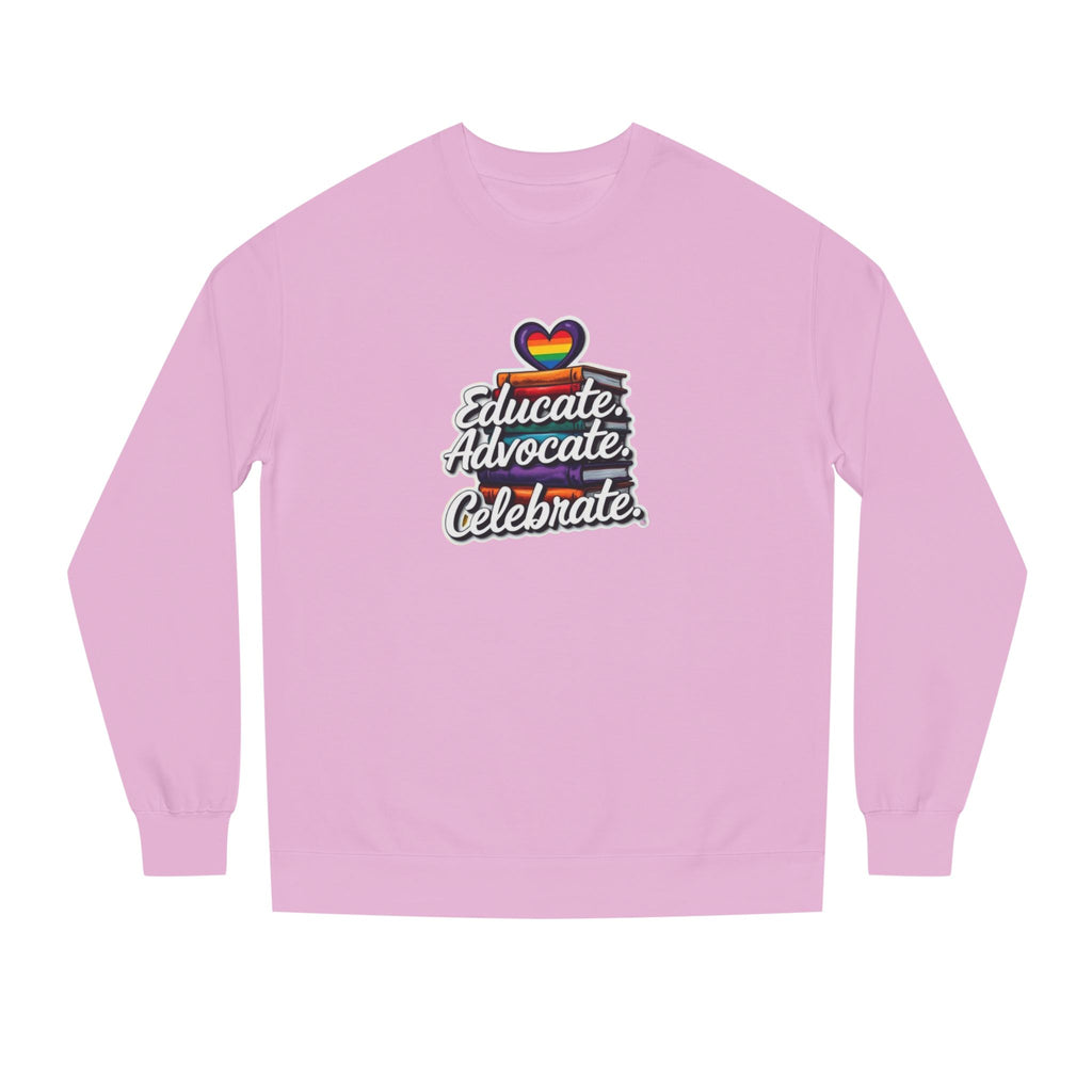 Educate, Advocate, Celebrate Unisex Crew Neck Sweatshirt - Empowerment Apparel