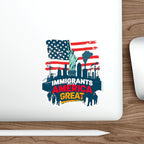 Die-Cut Stickers - Immigrants Make America Great Sticker