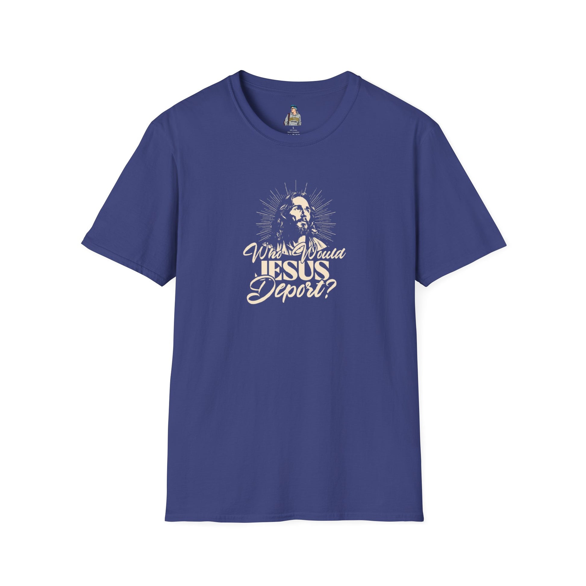 Who Would Jesus Deport? Unisex Softstyle T-Shirt