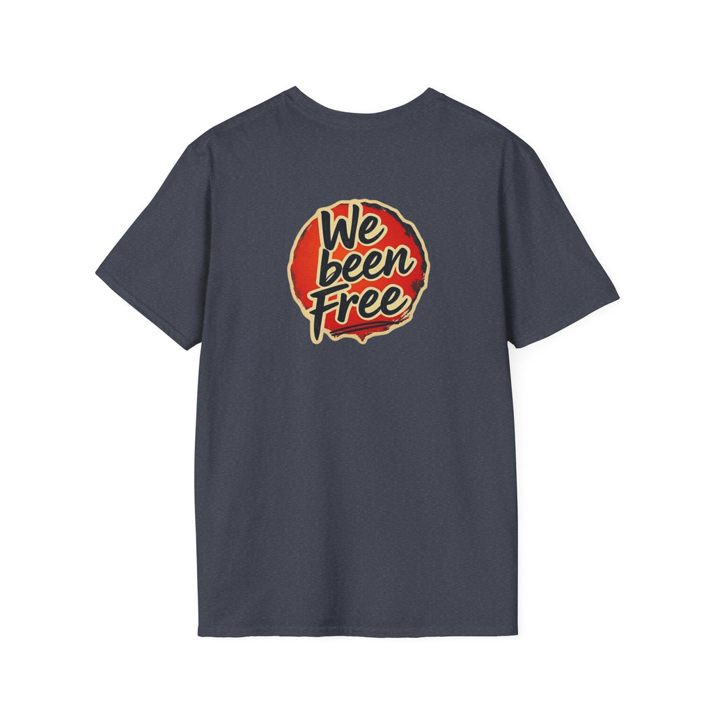 We Been Free Unisex Softstyle T-Shirt