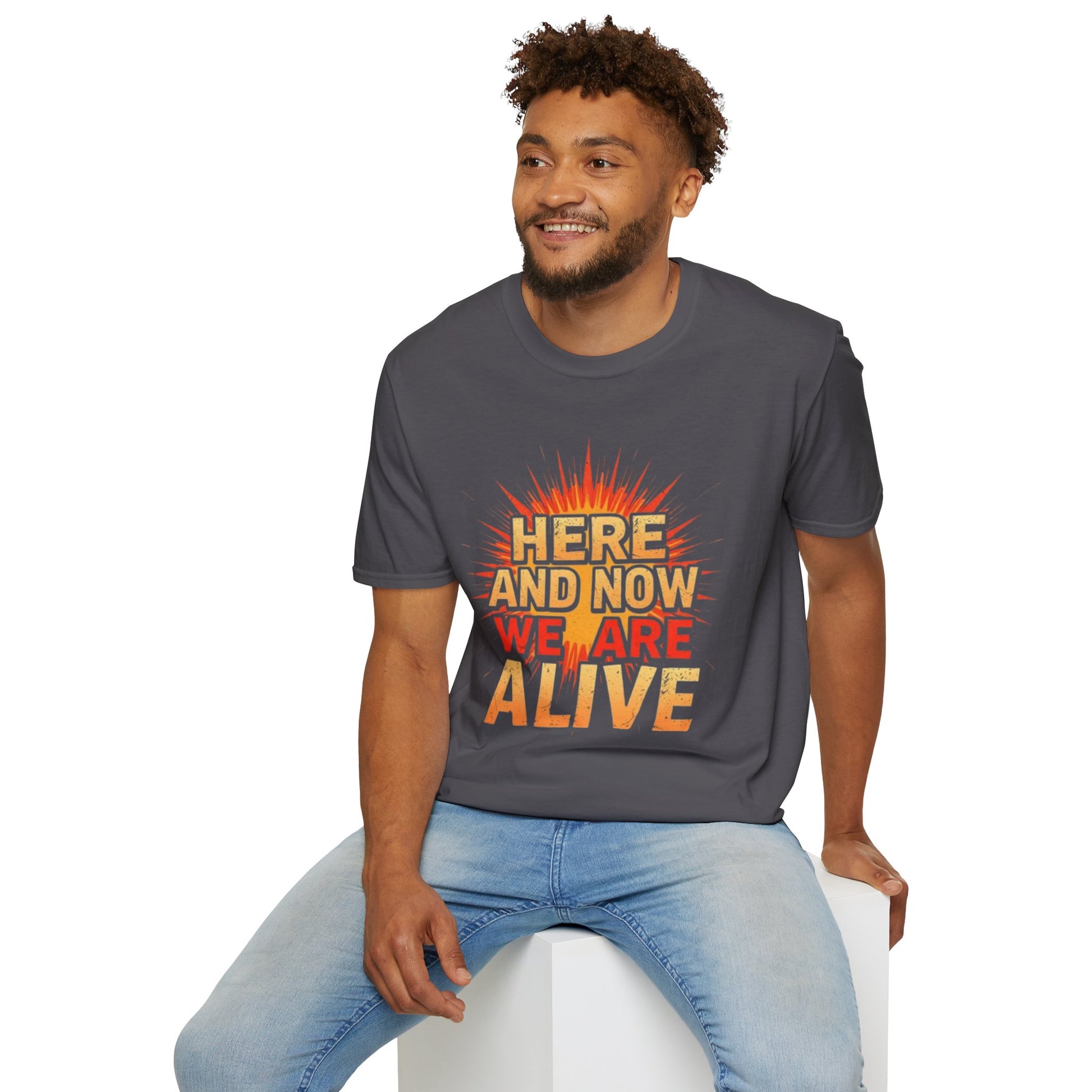Empowering Statement Tee, Here and Now We Are Alive Our Resistance Matters