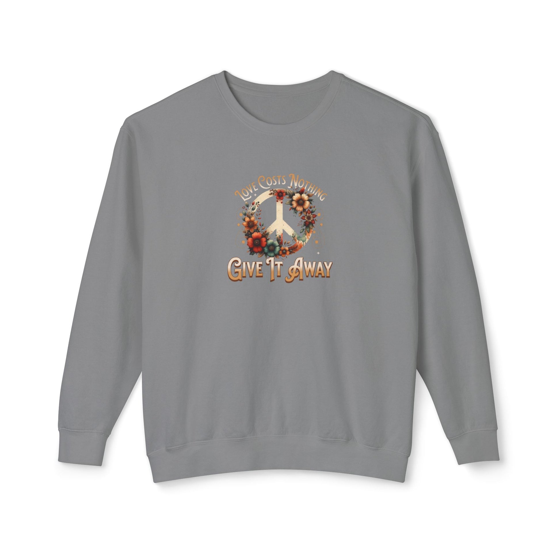 Unisex Lightweight Crewneck Sweatshirt - 'Love Costs Nothing, Give It Away' Inspirational Sweatshirt