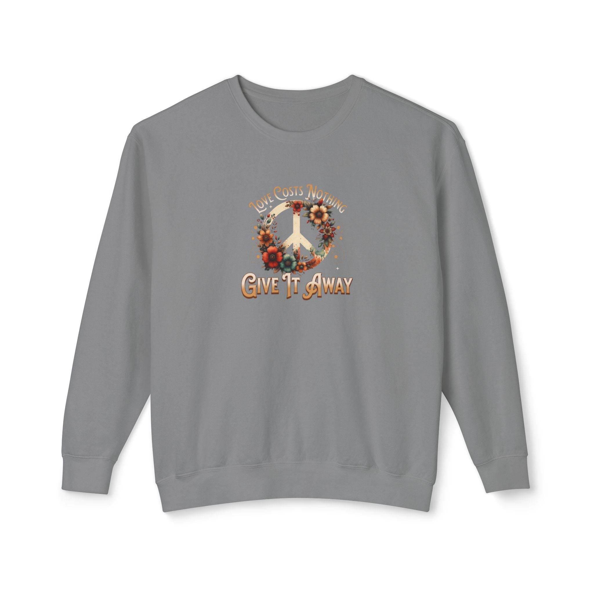 Unisex Lightweight Crewneck Sweatshirt - 'Love Costs Nothing, Give It Away' Inspirational Sweatshirt