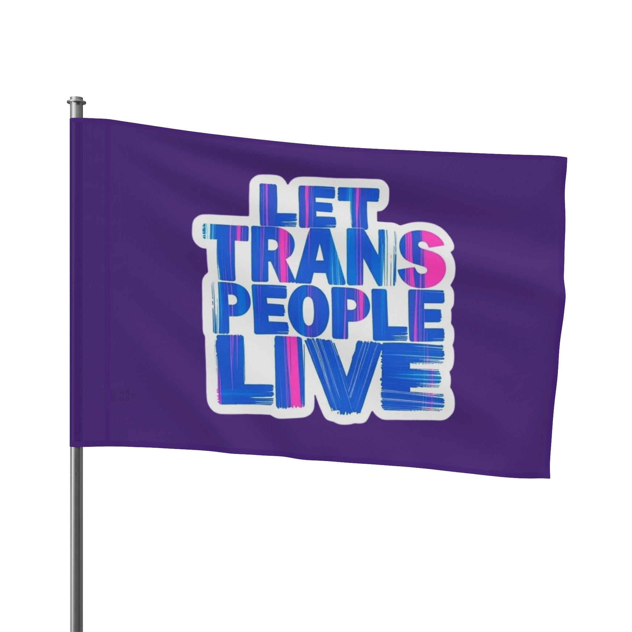 Let Trans People Live Protest Flag
