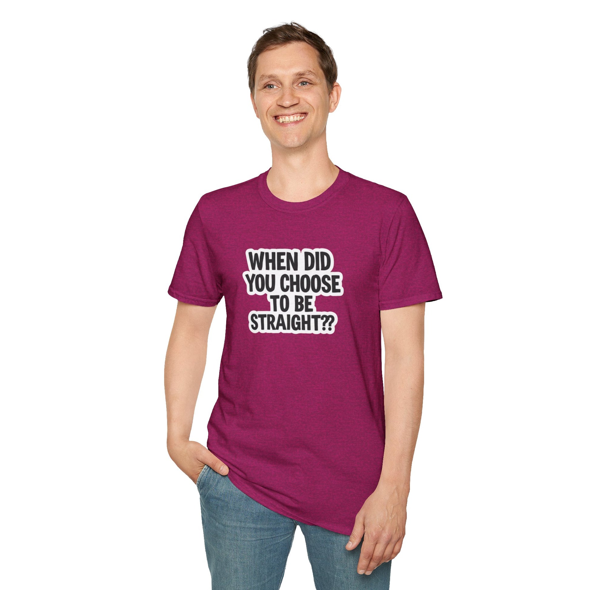 Humorous Unisex Softstyle T-Shirt - "When Did You Choose to Be Straight??"