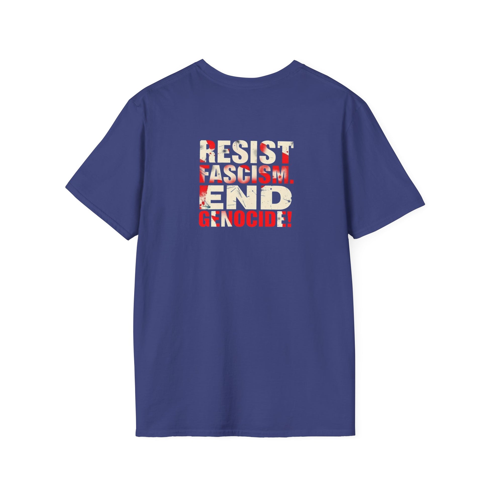 Unisex Softstyle T-Shirt - Never Again Now Means Now. For Everyone! Resist Fascism, End Genocide