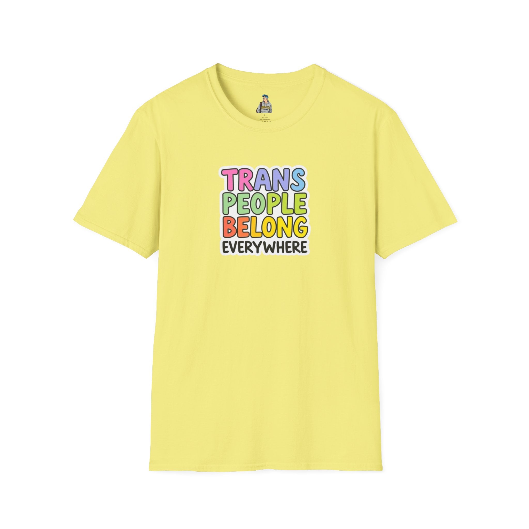 Trans People Belong Everywhere Unisex Softstyle T-Shirt