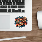 Die-Cut Stickers -  Power to the People Comic Splash Protest Sticker