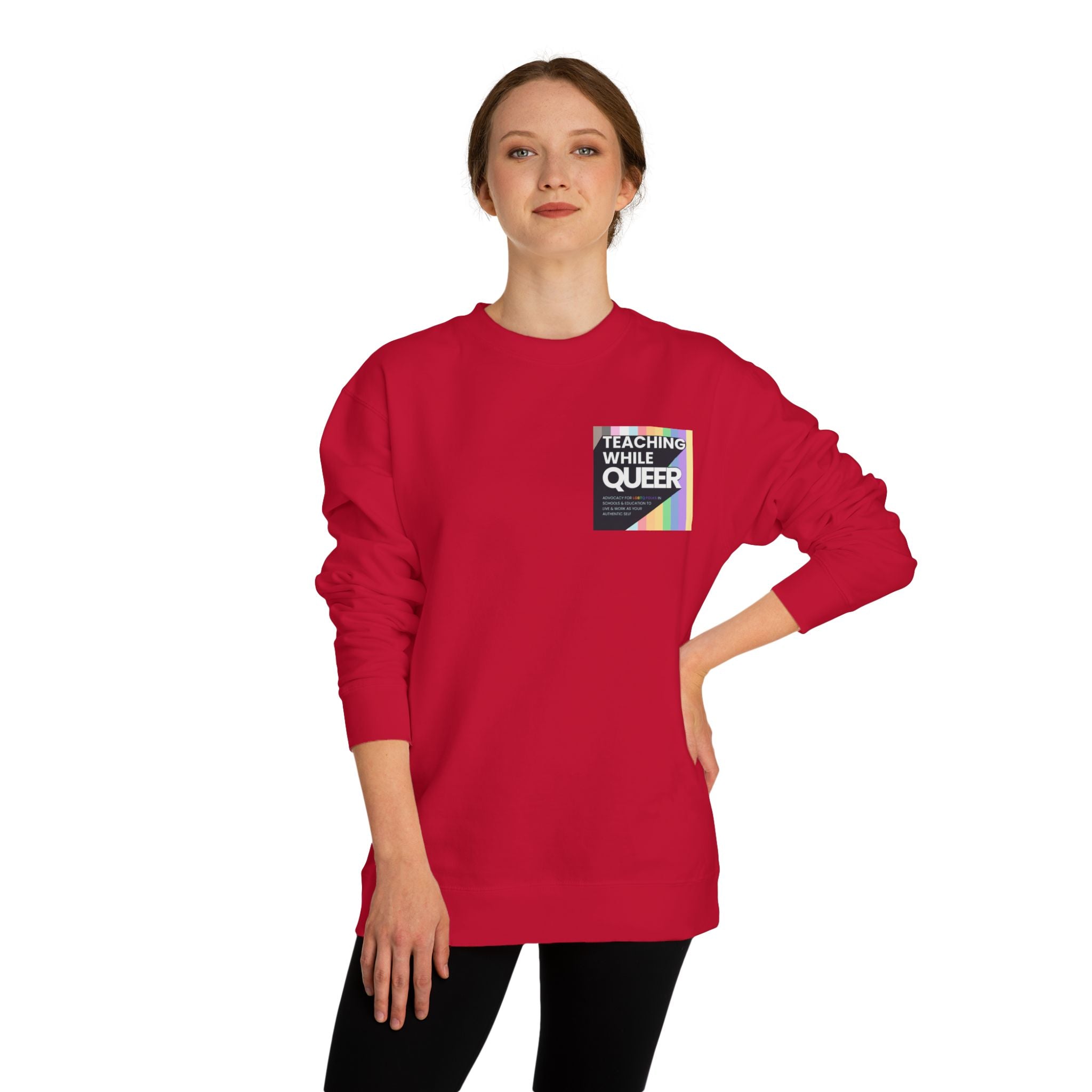 Teaching While Queer Unisex Sweatshirt