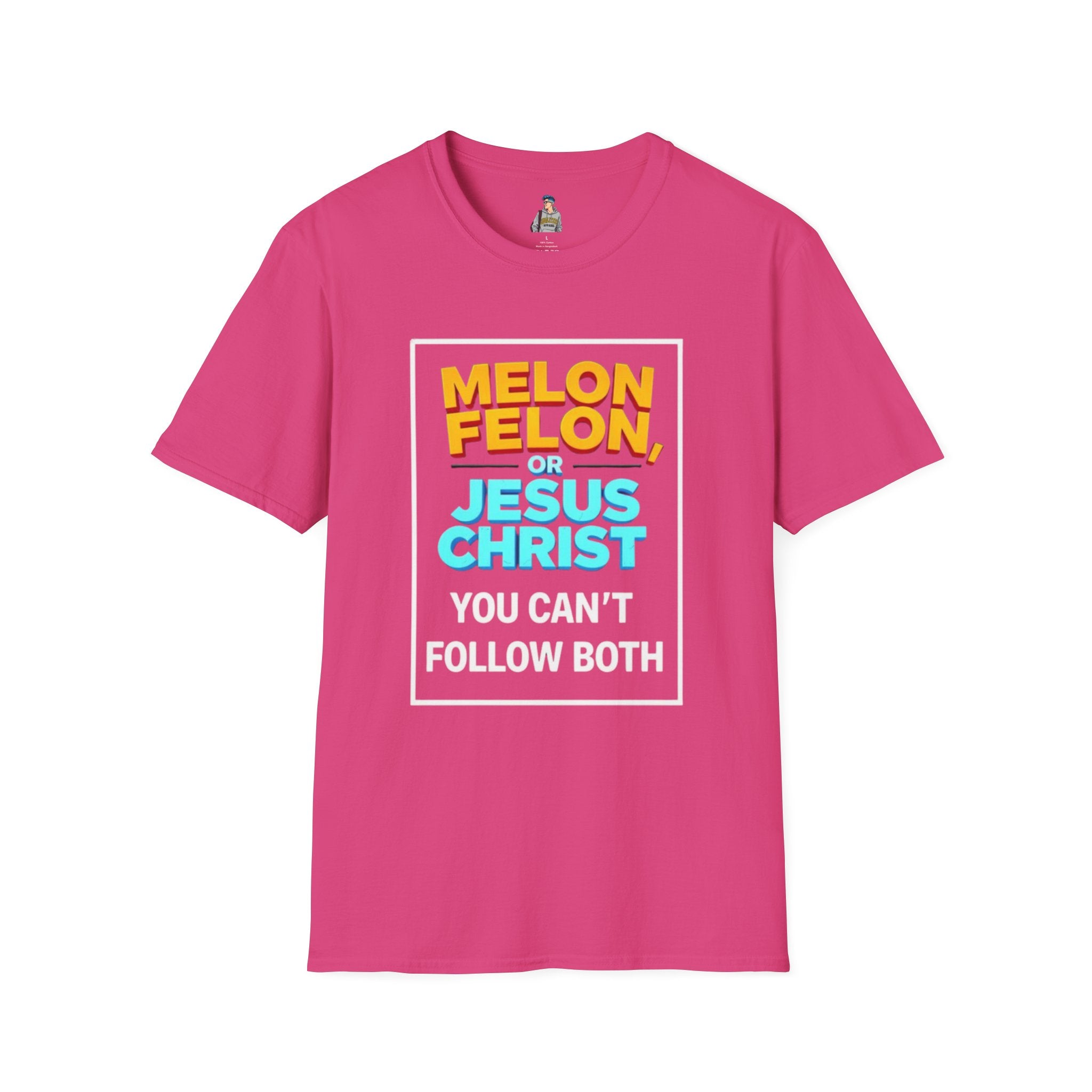 Political Unisex T-Shirt - Melon Felon or Jesus Christ? You Can't Follow Both