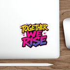 Die-Cut Stickers - Together We Rise