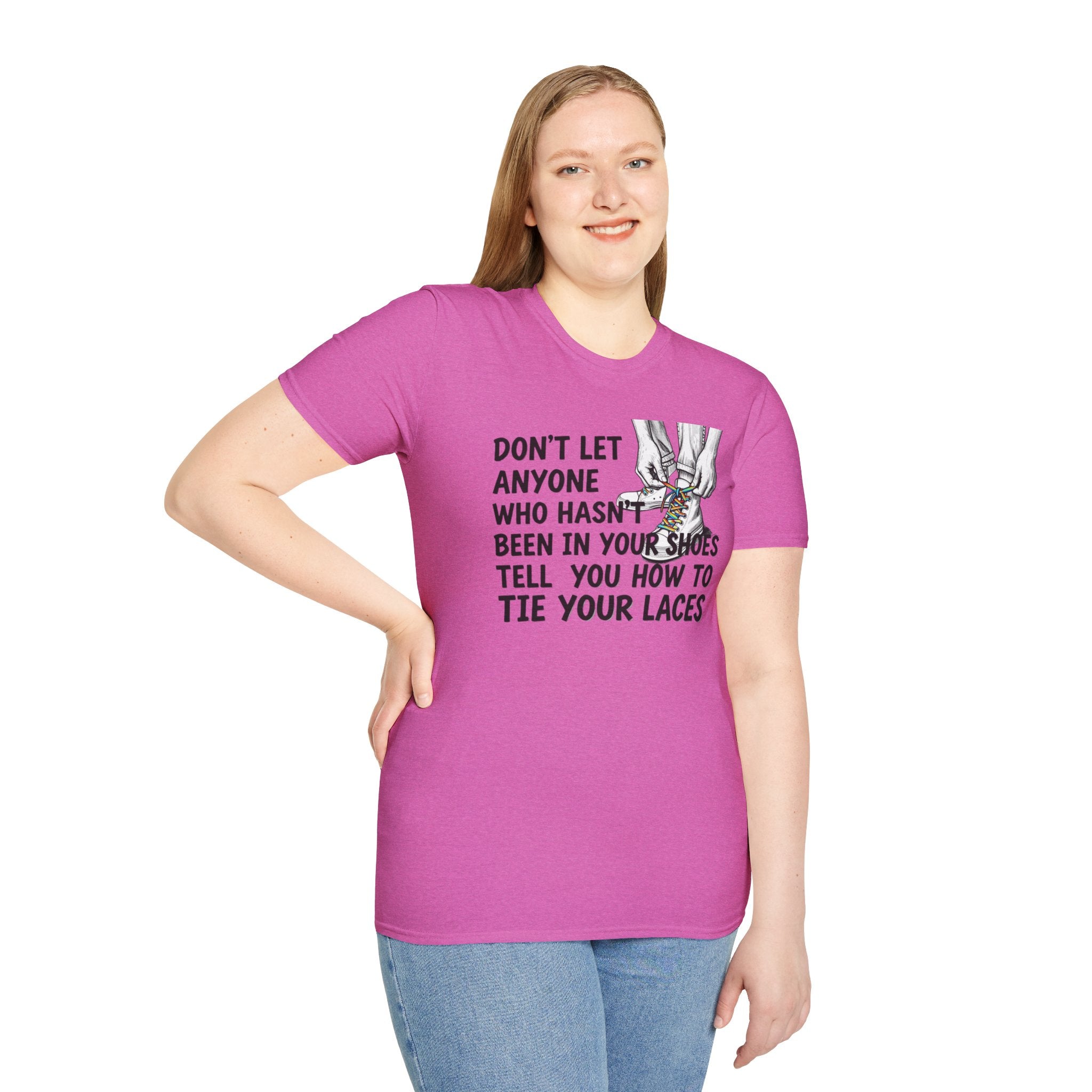 Don't Let Anyone Tell You How To Tie Your Laces T-Shirt