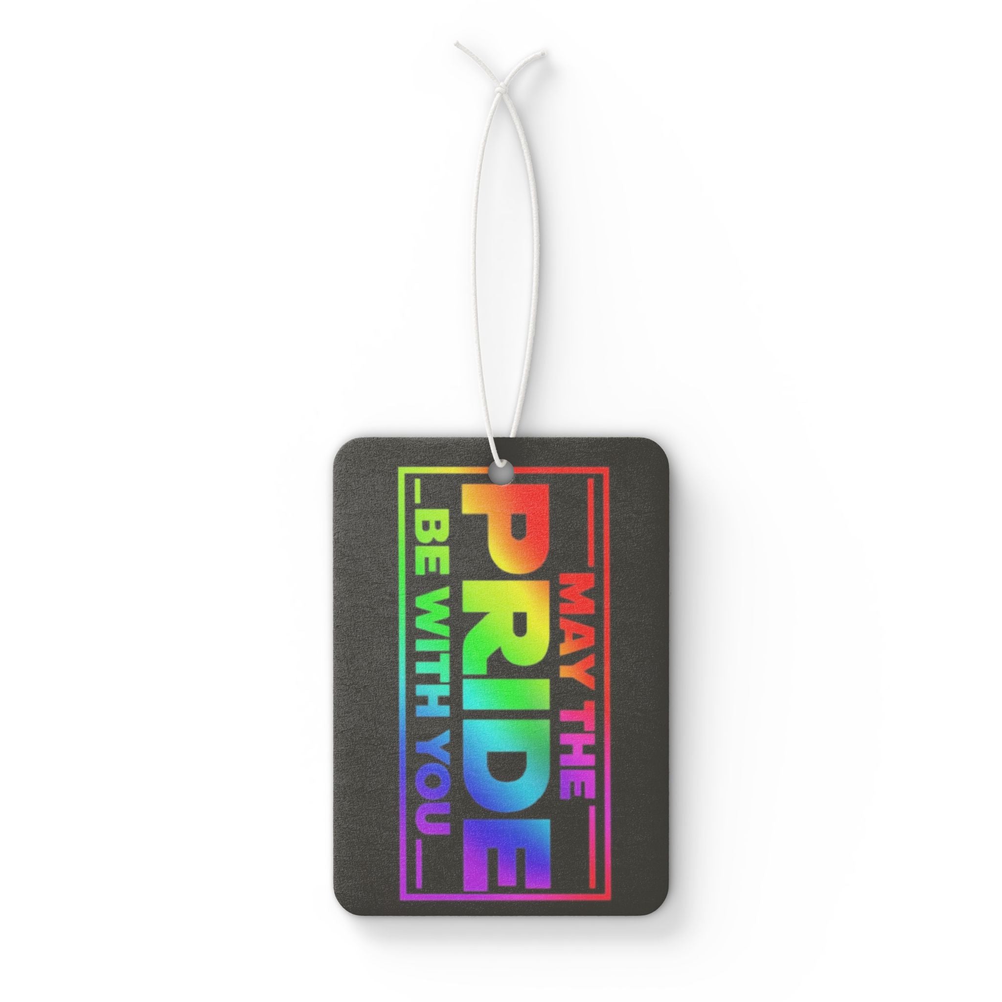 May the Pride Be With You - Car Air Freshener - Eclectic and Aromatic