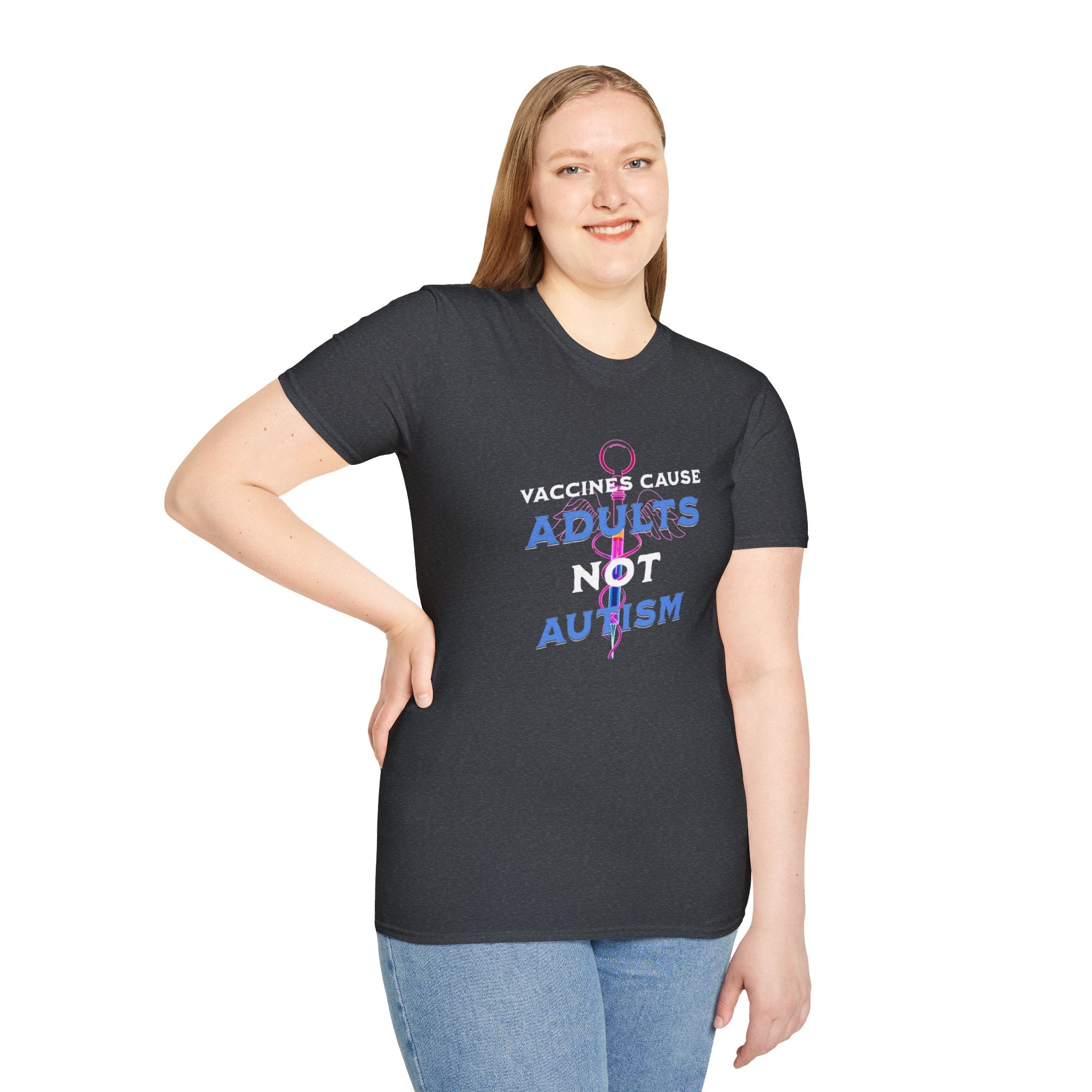 Vaccines Cause Adults Not Autism T-Shirt