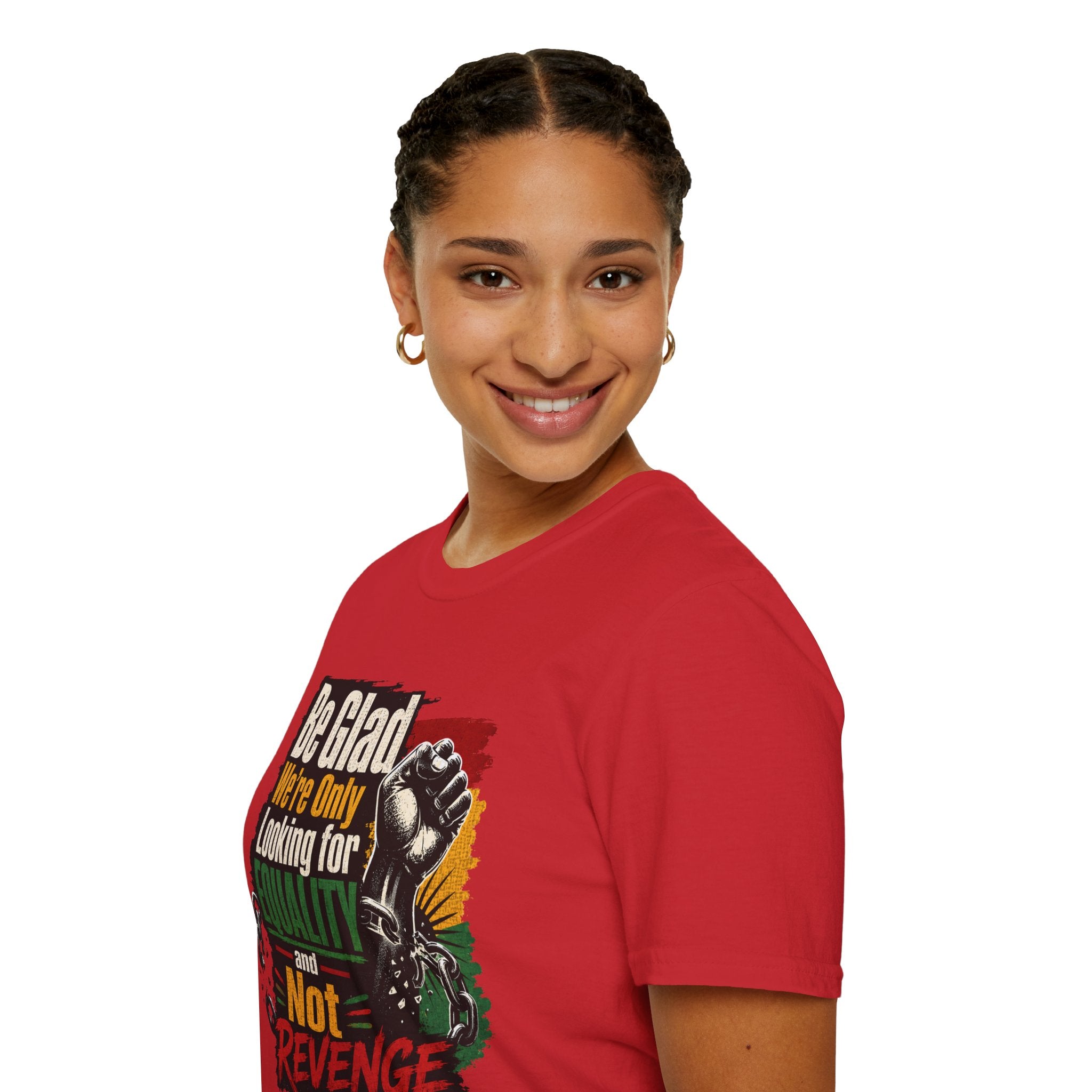 Be Glad We’re Only Looking for Equality T-Shirt — Black Power Fist Social Justice Tee