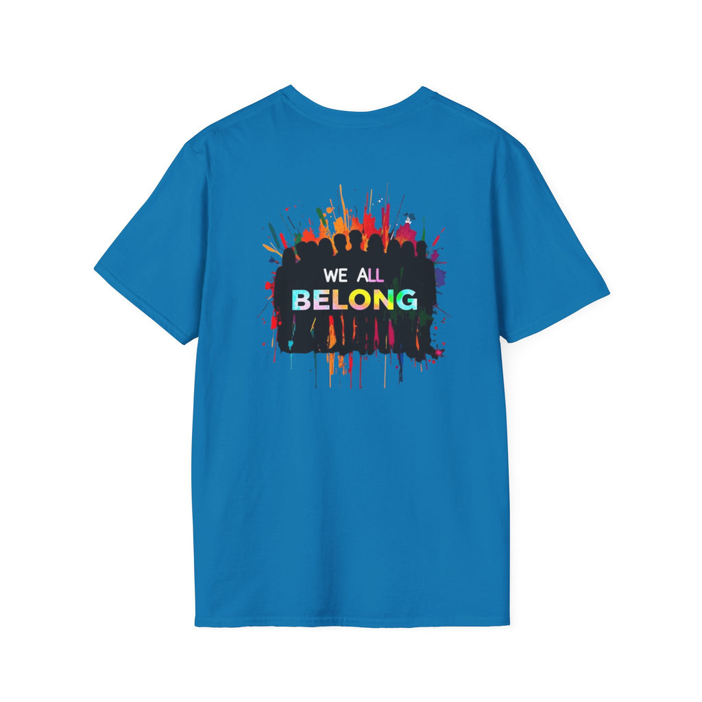 LGBTQ+ Pride Unisex T-Shirt - "Hate Never Made Anyone Less Queer" & "We All Belong" Design