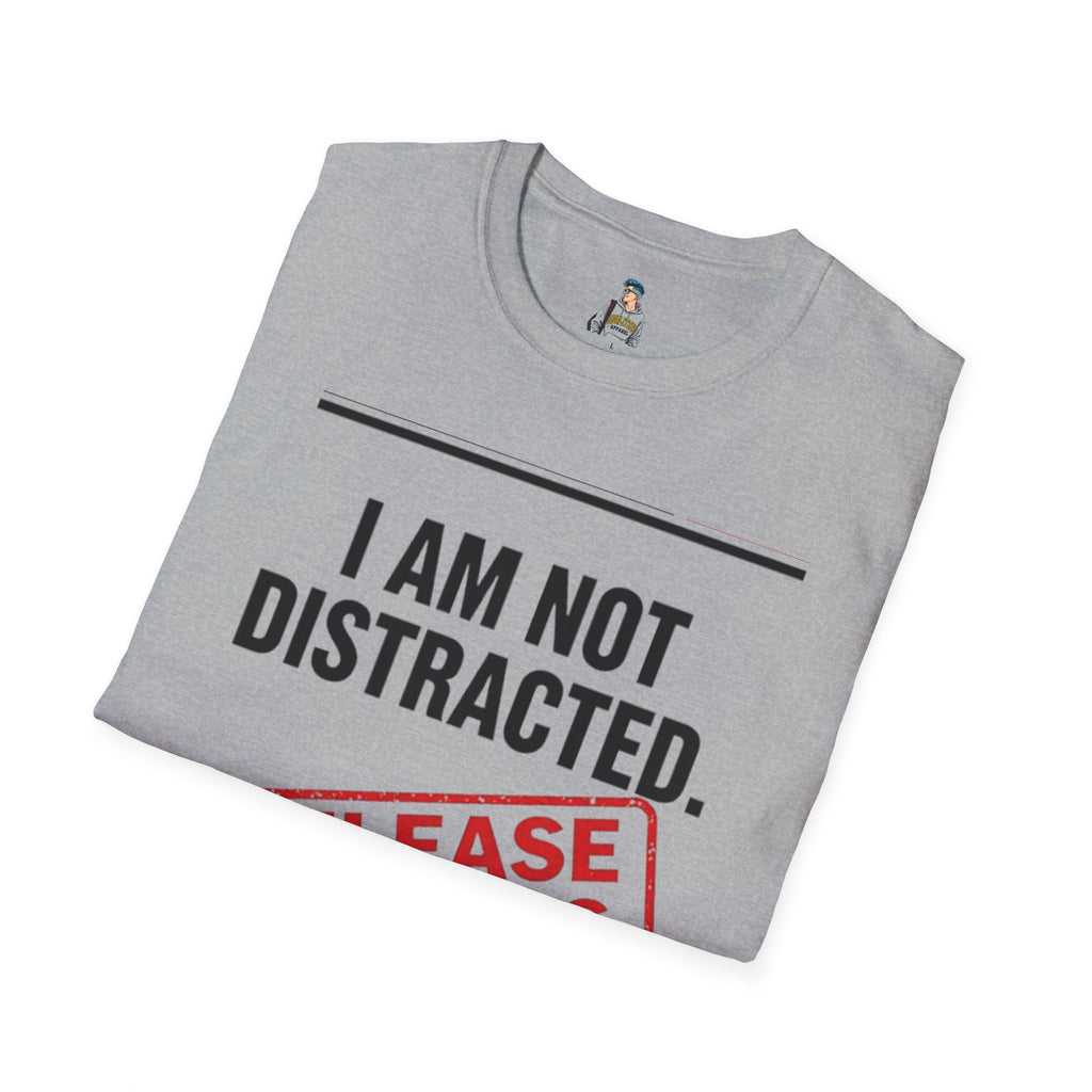 T-Shirt — I Am Not Distracted. Release The Files. Graphic Tee