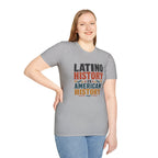 Latino History Is American History T-Shirt