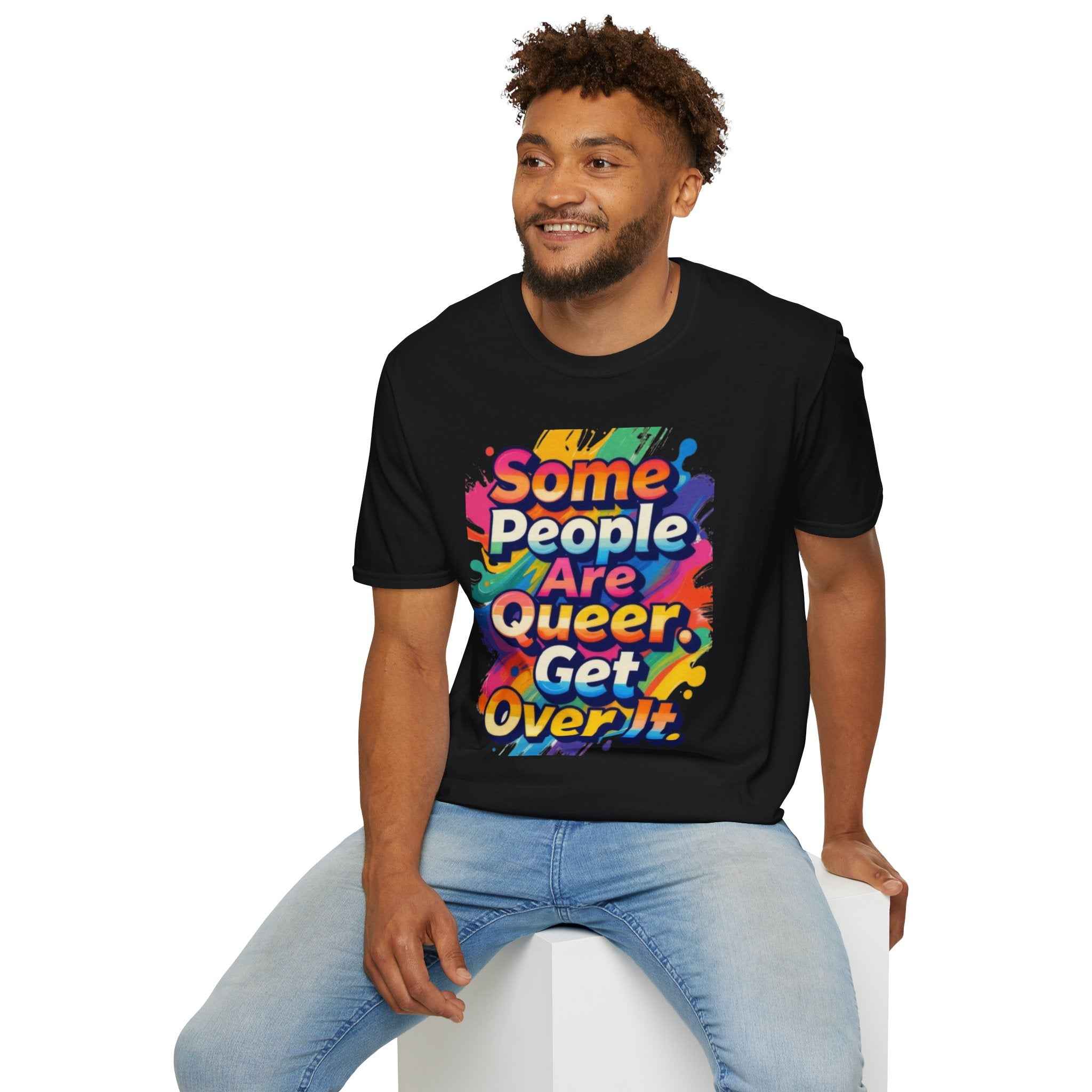 Queer Pride T-Shirt — "Some People Are Queer. Get Over It." Rainbow Graphic