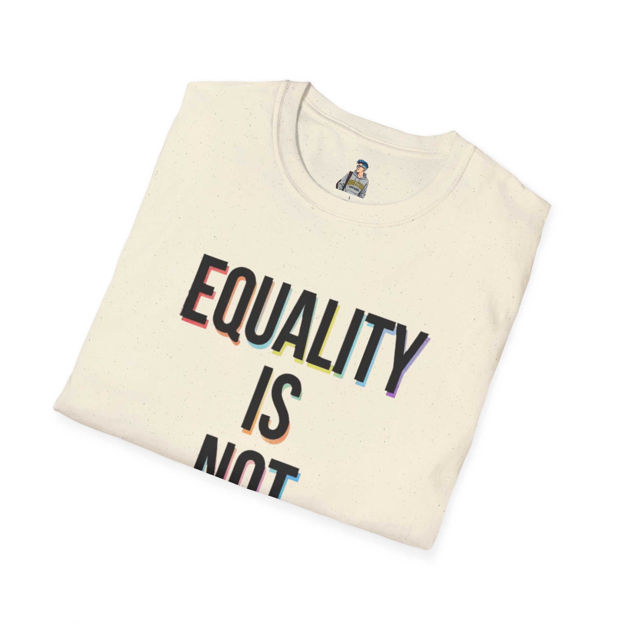 Equality Is Not Oppression T-Shirt — Social Justice Statement Tee