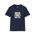 Queer Lives Matter Unisex Softstyle T-Shirt - Support LGBTQ+ Rights
