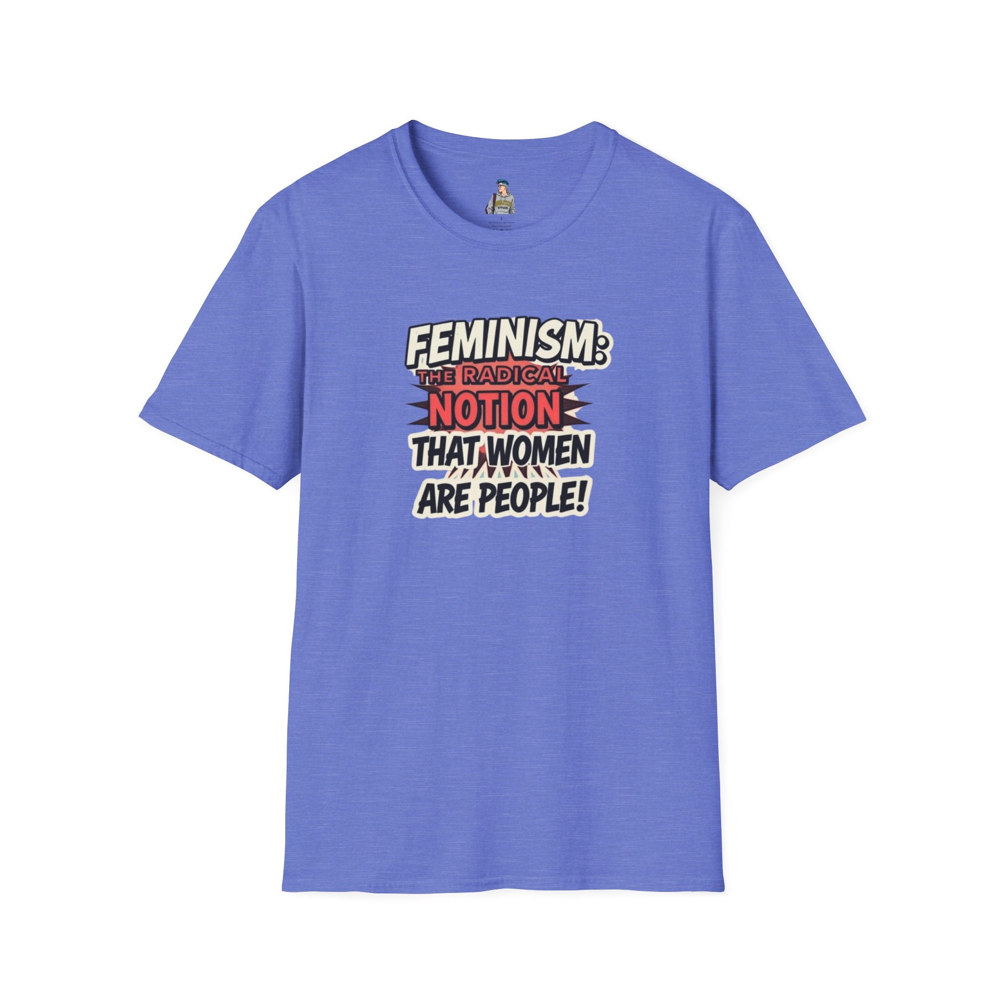 FEMINISM: The Radical Notion that Women are People Unisex Softstyle T-Shirt - Empowering Graphic Tee for Activists
