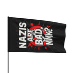 Nazis are Bad Protest Flag