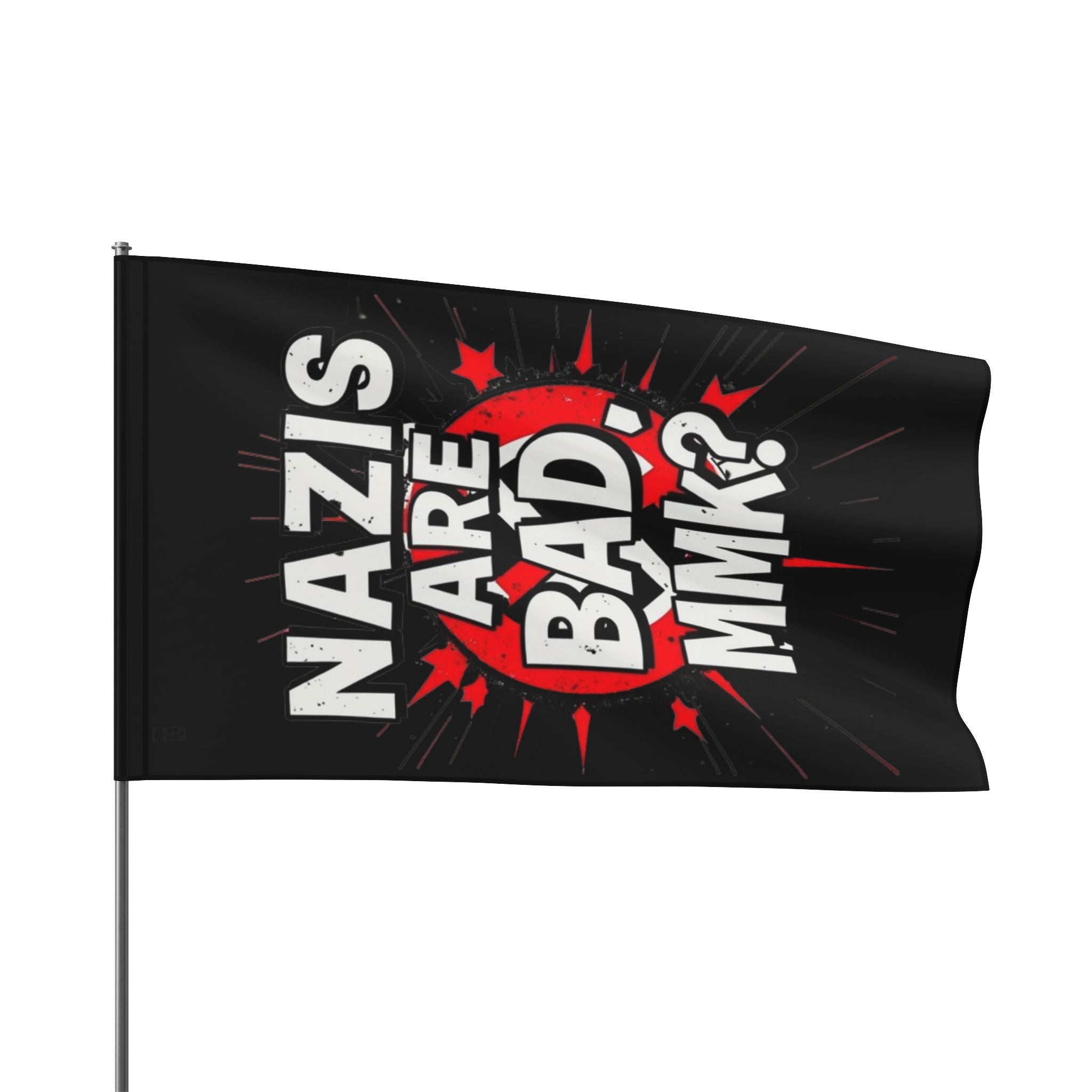 Nazis are Bad Protest Flag