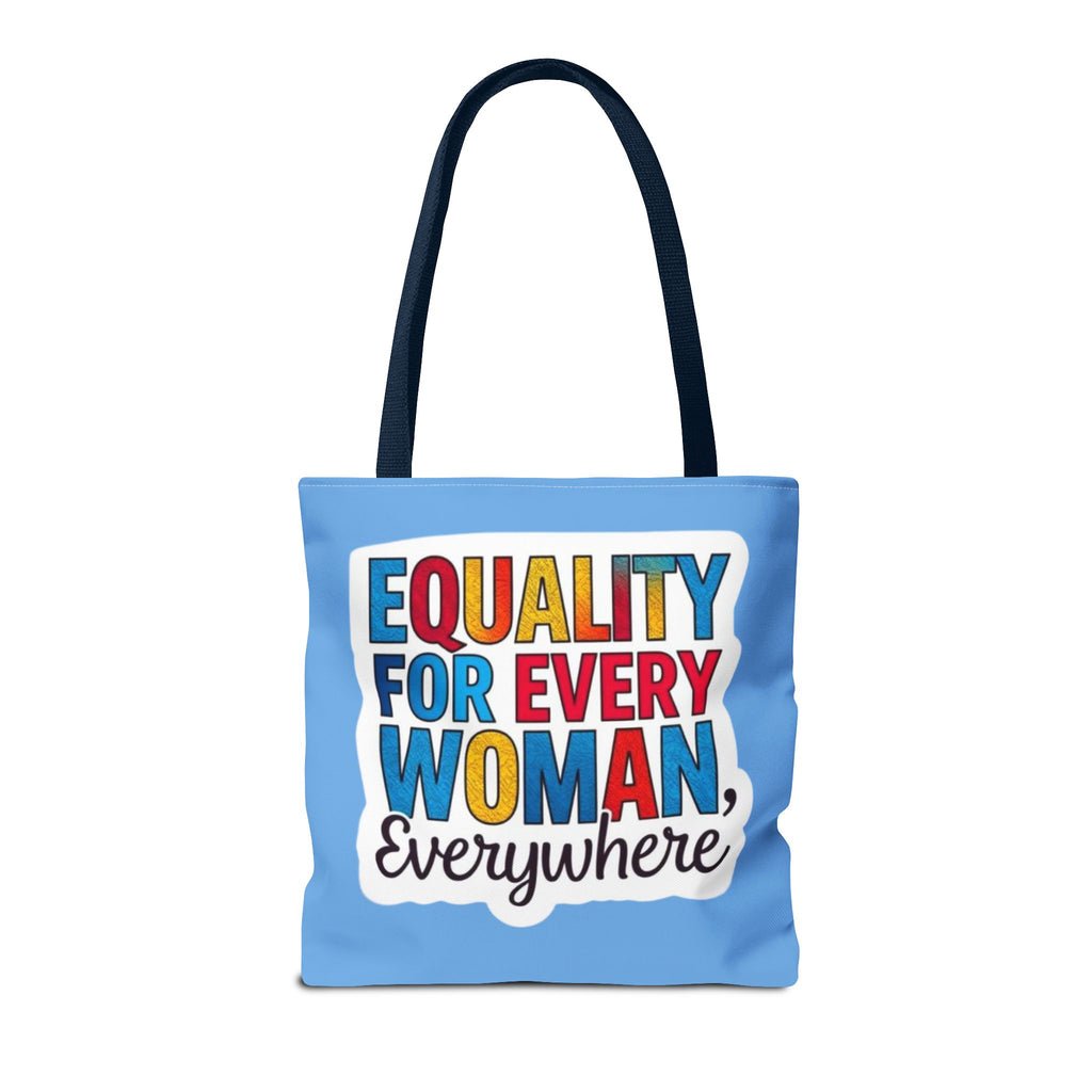 Equality for Every Woman, Everywhere Tote Bag