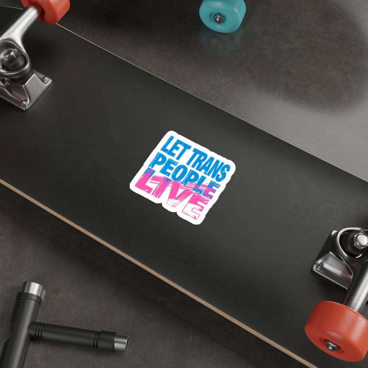 Die-Cut Stickers - LET TRANS PEOPLE LIVE