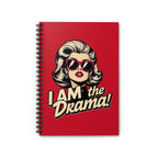 I Am the Drama Spiral Notebook - Stylish Notebook for Creatives and Visionaries