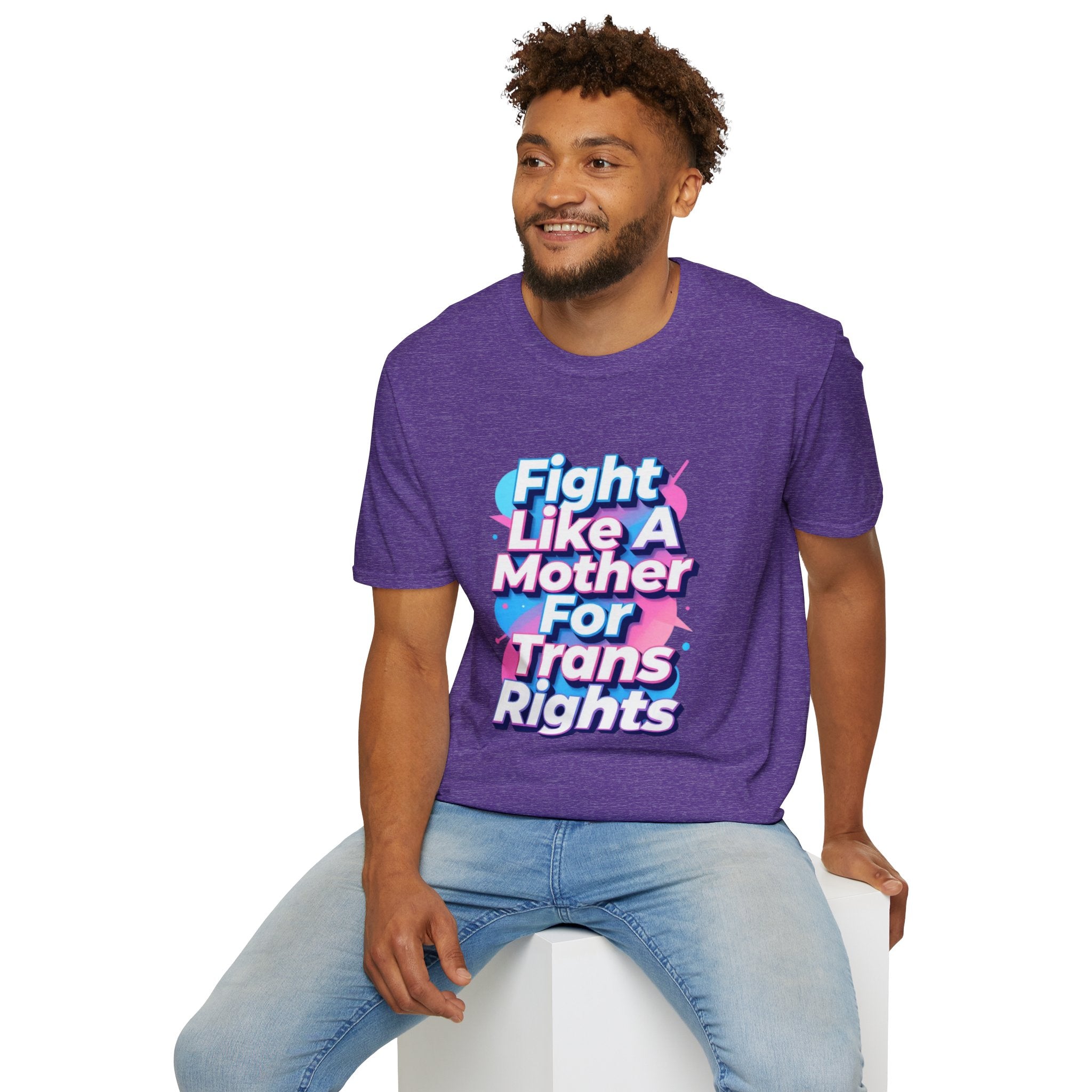 Fight Like A Mother T-Shirt - For Trans Rights