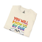You Will Know Us By Our Love T-Shirt — Queer Inclusion Pride Tee