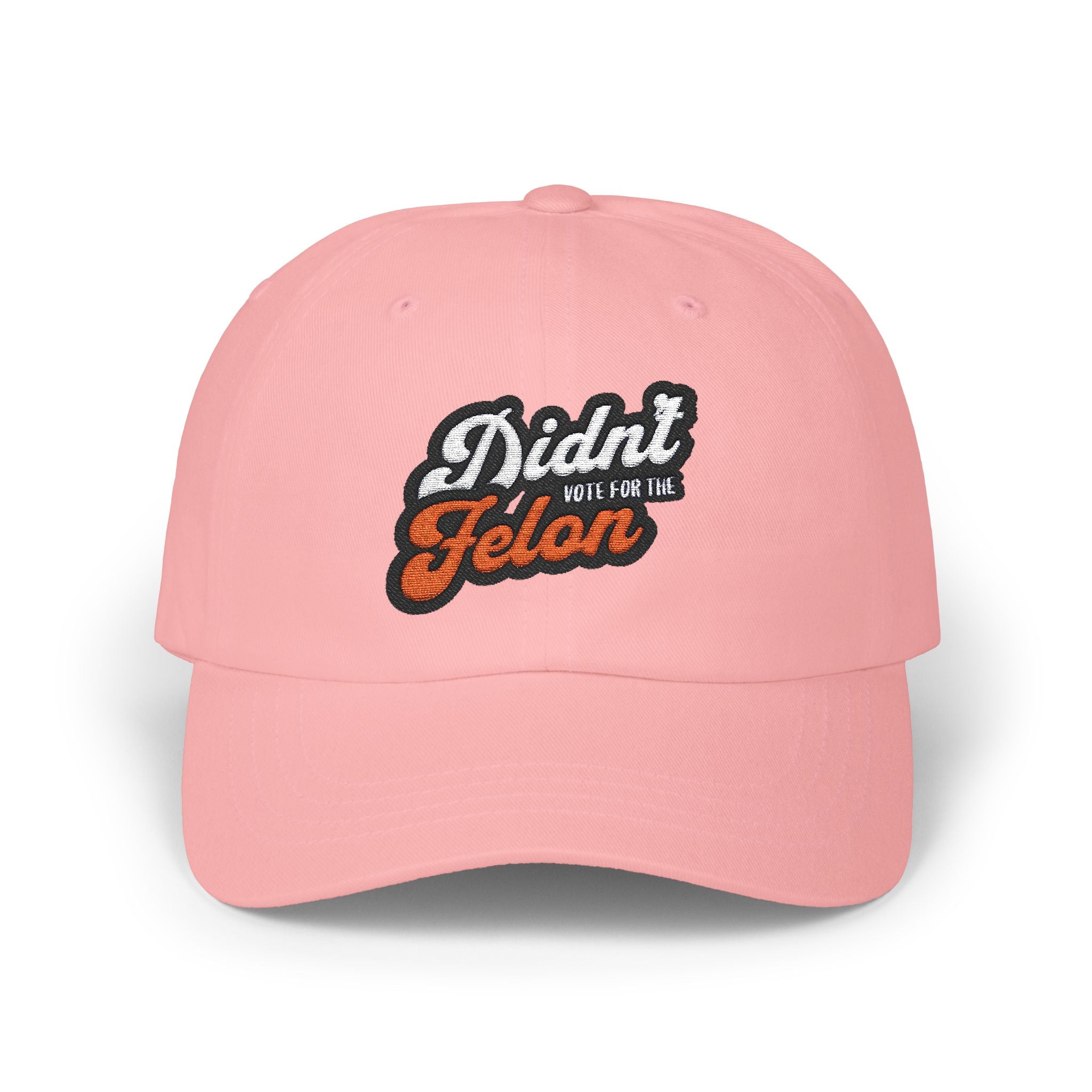 Political Dad Cap - 'Didn't Vote for the Felon'  Dad Hat