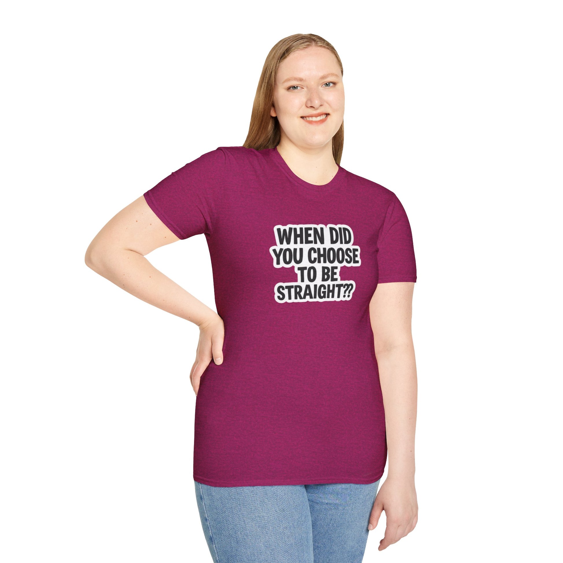 Humorous Unisex Softstyle T-Shirt - "When Did You Choose to Be Straight??"