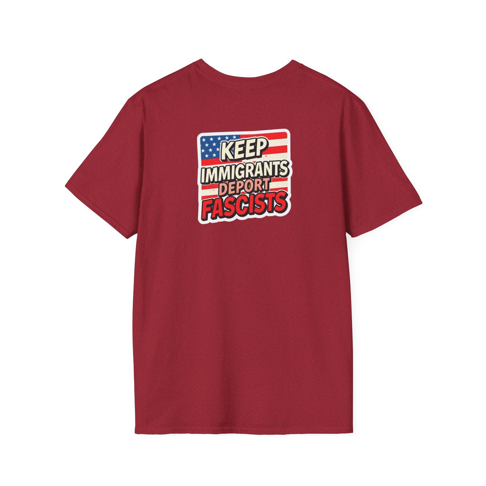 Keep Immigrants Deport Fascists Unisex Softstyle T-Shirt